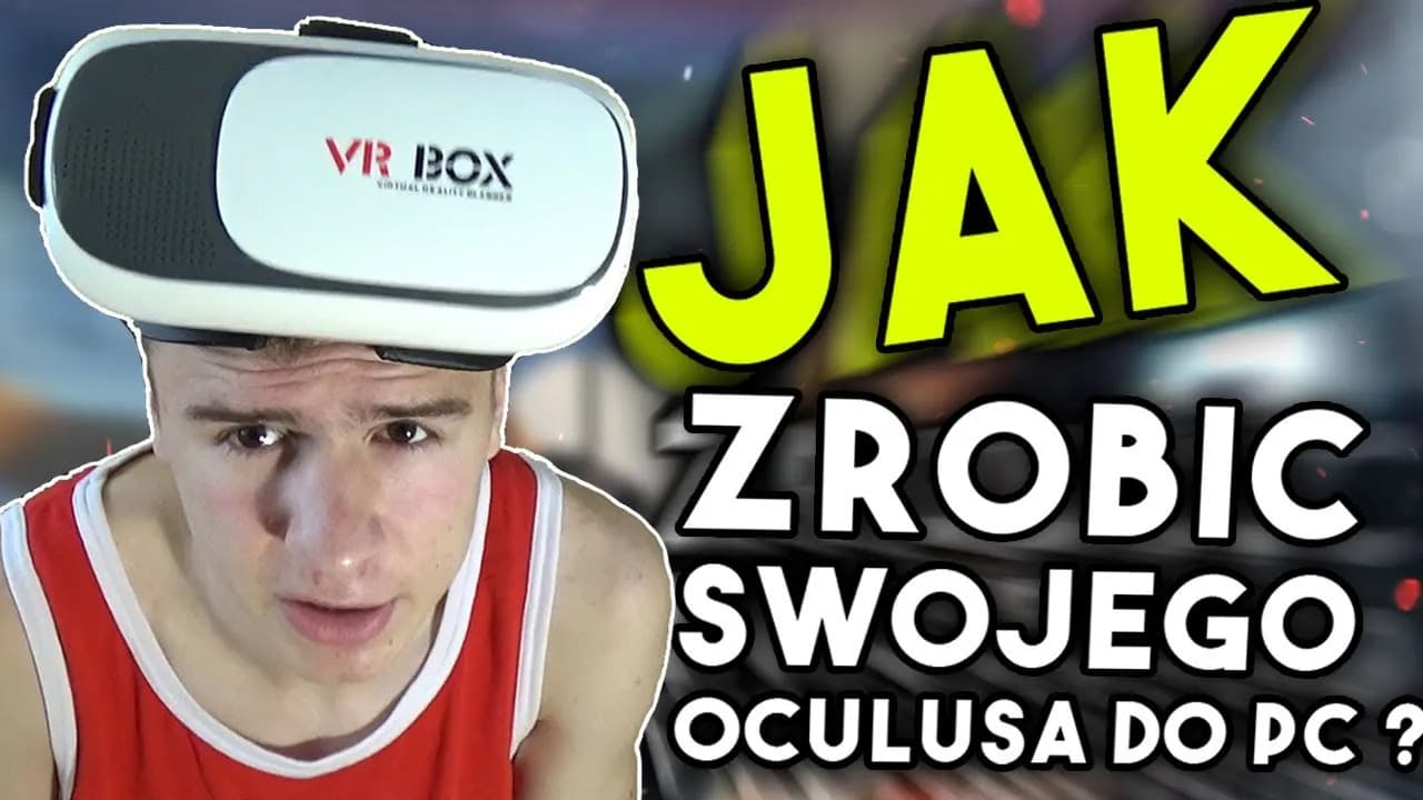 Jak zrobić okulary VR w domu: prosty poradnik krok po kroku